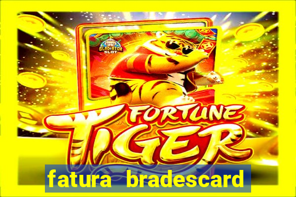 fatura bradescard casas bahia